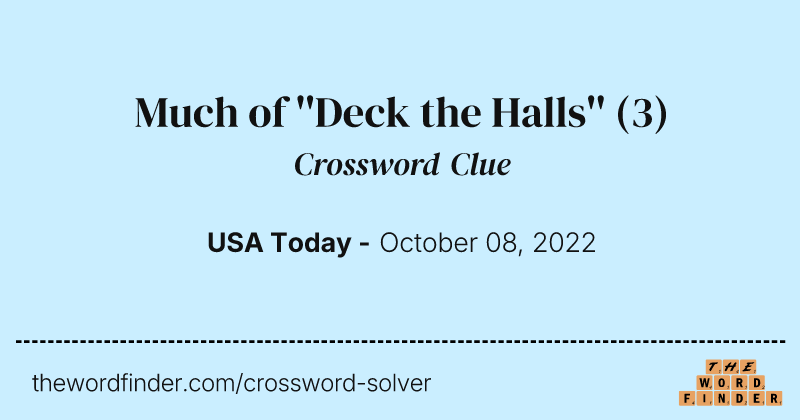 Much of ''Deck the Halls'' crossword clue image