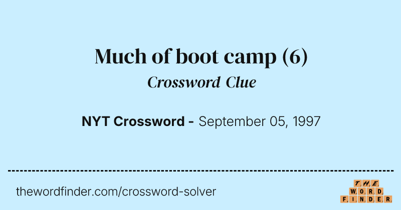 Much of boot camp crossword clue image