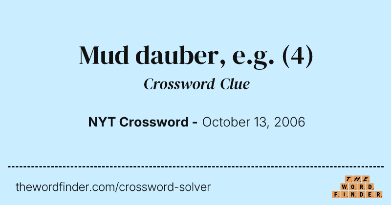 Mud dauber, e.g. crossword clue image