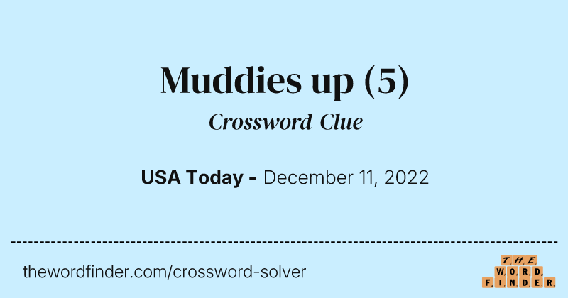 Muddies up crossword clue image