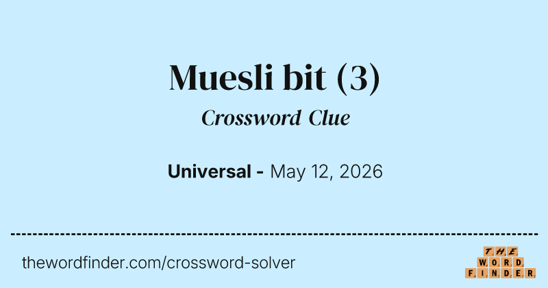 Muesli bit crossword clue image