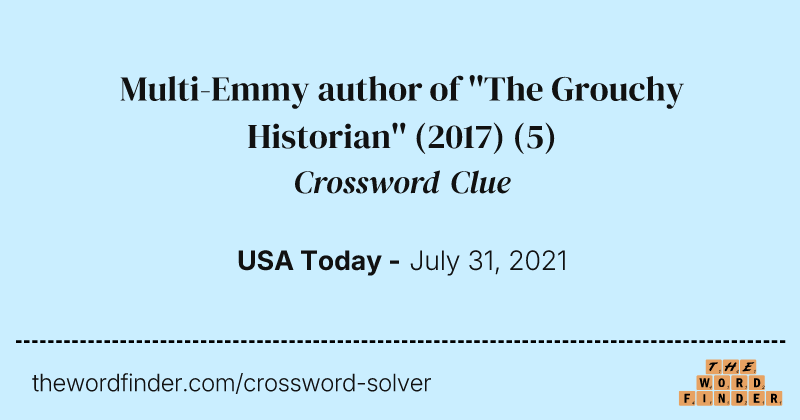 Multi-Emmy author of ''The Grouchy Historian'' (2017) crossword clue image