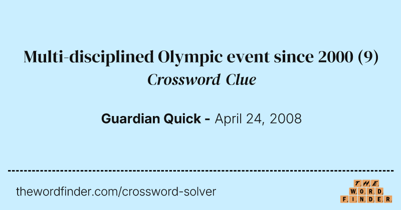 Multi-disciplined Olympic event since 2000 crossword clue image