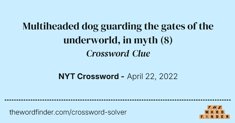 Multiheaded dog guarding the gates of the underworld, in myth crossword clue image