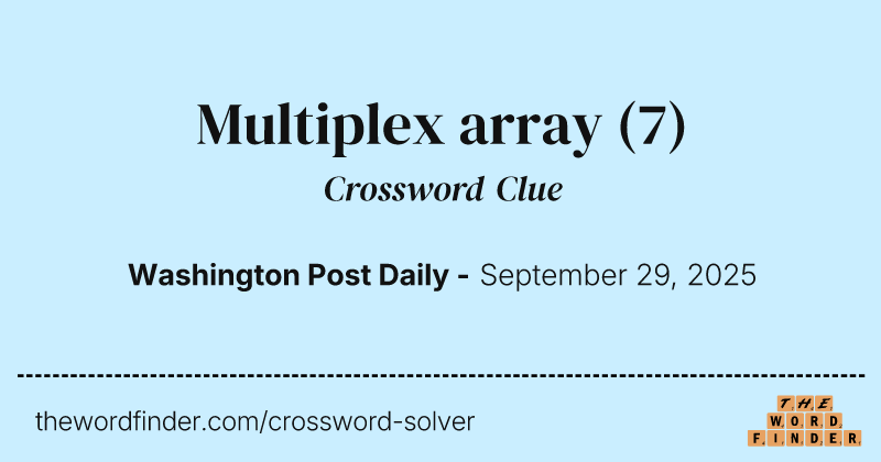Multiplex array crossword clue image