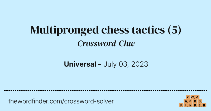 Multipronged chess tactics crossword clue image