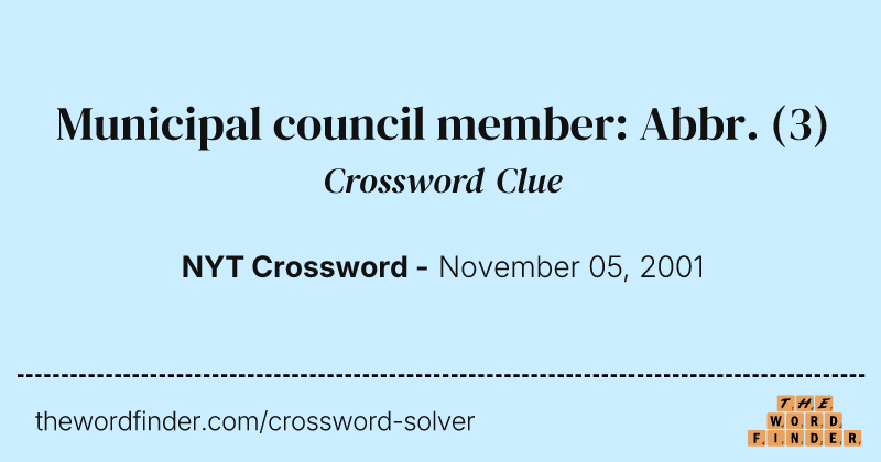 Municipal council member: Abbr. crossword clue image