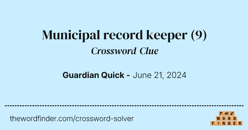 Municipal record keeper crossword clue image