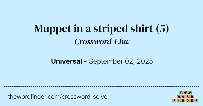 Muppet in a striped shirt crossword clue image