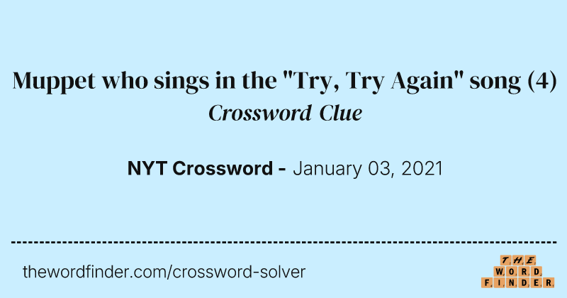 Muppet who sings in the "Try, Try Again" song crossword clue image