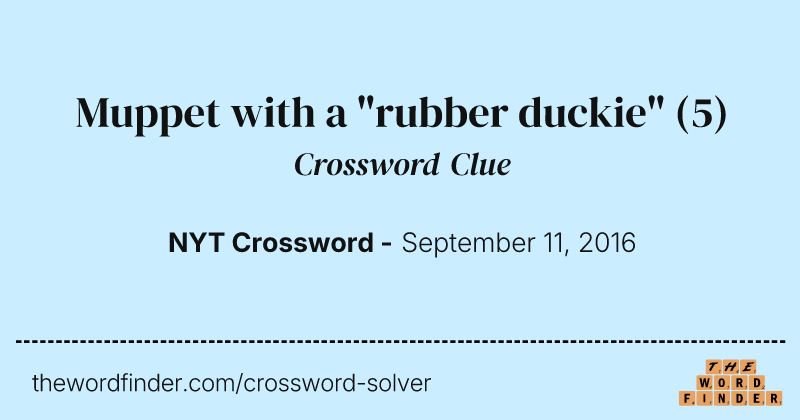 Muppet with a "rubber duckie" crossword clue image