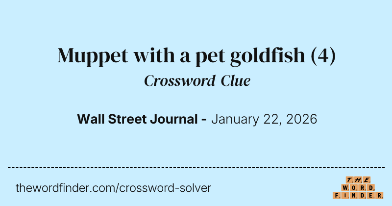 Muppet with a pet goldfish crossword clue image