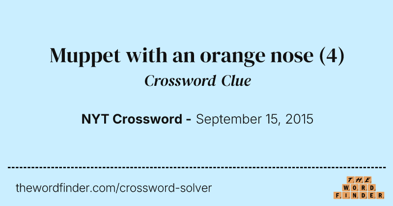 Muppet with an orange nose crossword clue image