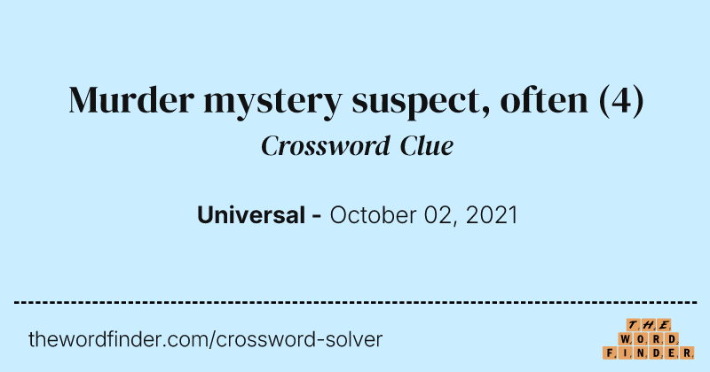 Murder mystery suspect, often crossword clue image