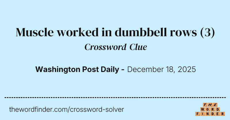 Muscle worked in dumbbell rows crossword clue image