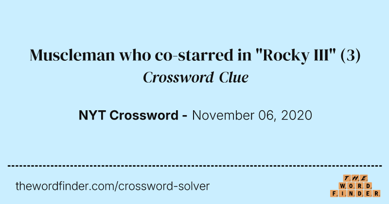 Muscleman who co-starred in "Rocky III" crossword clue image