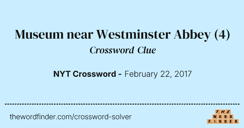 Museum near Westminster Abbey crossword clue image