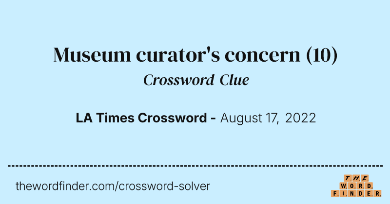 Museum curator's concern crossword clue image