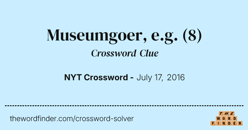 Museumgoer, e.g. crossword clue image