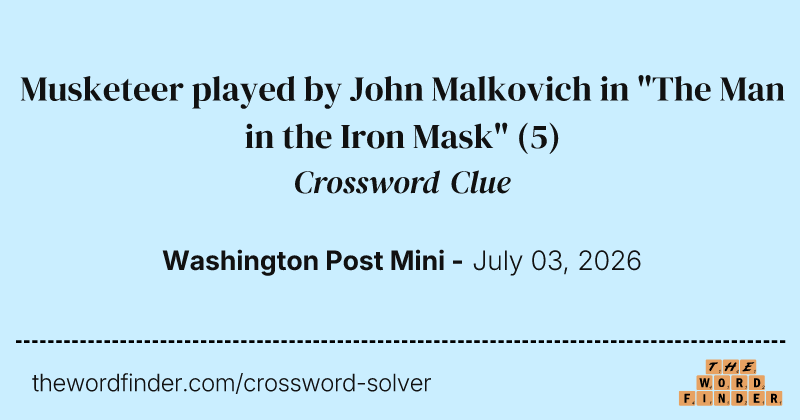 Musketeer played by John Malkovich in "The Man in the Iron Mask" crossword clue image