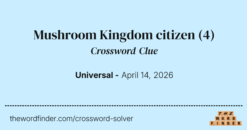 Mushroom Kingdom citizen crossword clue image