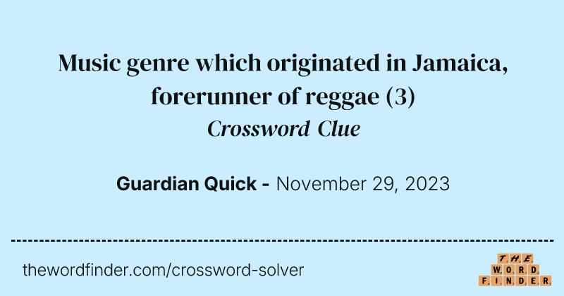 Music genre which originated in Jamaica, forerunner of reggae crossword clue image