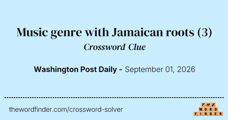 Music genre with Jamaican roots crossword clue image