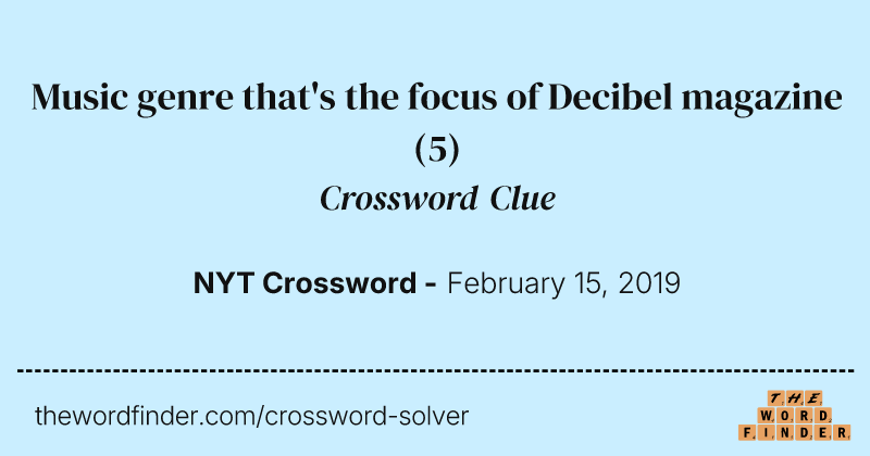 Music genre that's the focus of Decibel magazine crossword clue image