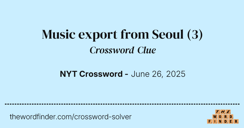 Music export from Seoul crossword clue image