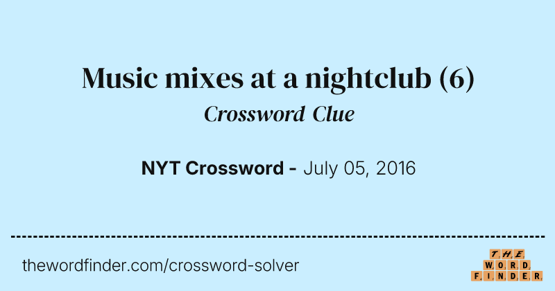 Music mixes at a nightclub crossword clue image