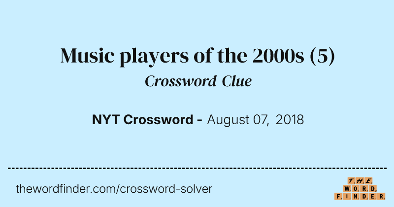 Music players of the 2000s crossword clue image