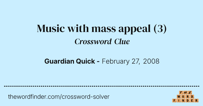 Music with mass appeal crossword clue image