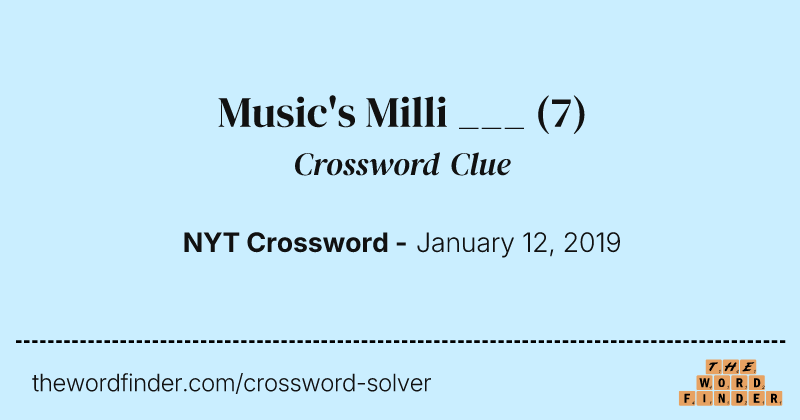 Music's Milli ___ crossword clue image