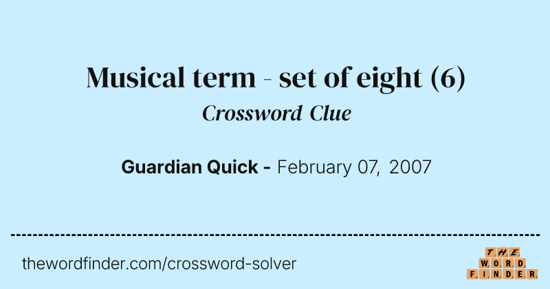 Musical term - set of eight crossword clue image