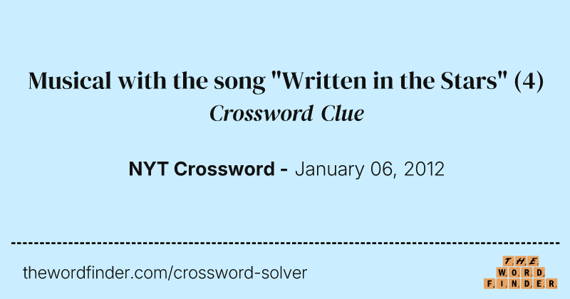 Musical with the song "Written in the Stars" crossword clue image