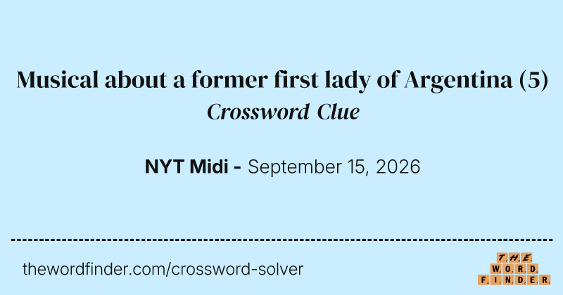 Musical about a former first lady of Argentina crossword clue image
