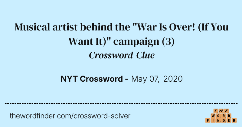 Musical artist behind the "War Is Over! (If You Want It)" campaign crossword clue image