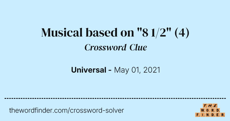 Musical based on "8 1/2" crossword clue image
