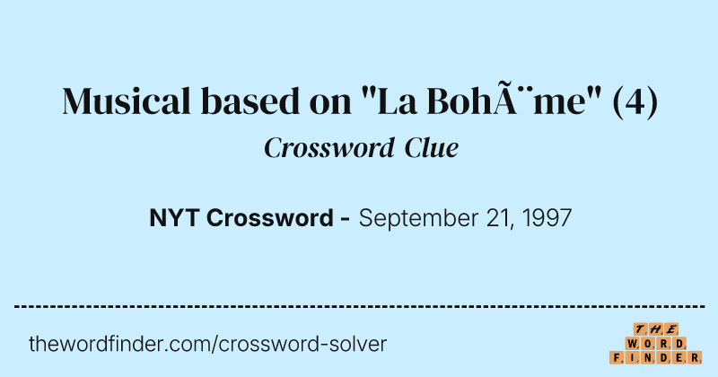 Musical based on "La Bohème" crossword clue image