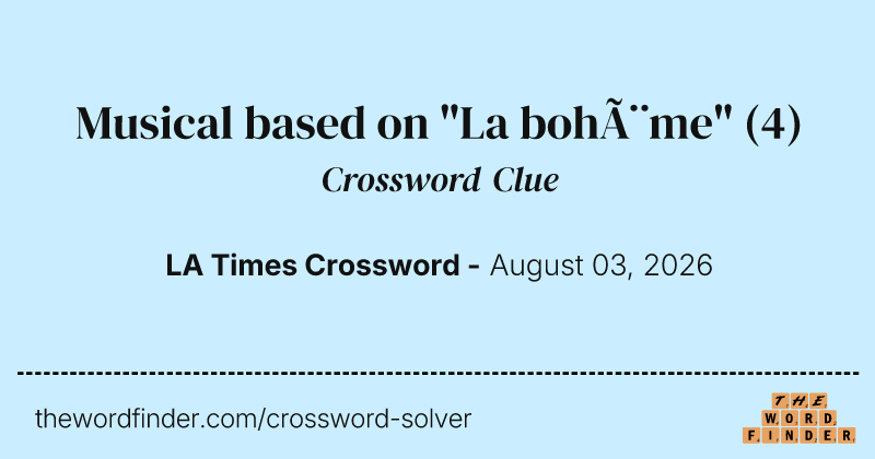 Musical based on "La bohème" crossword clue image