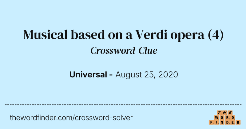 Musical based on a Verdi opera crossword clue image
