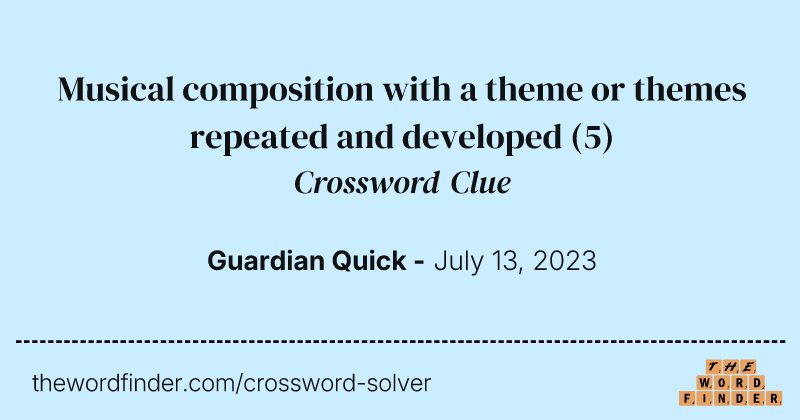 Musical composition with a theme or themes repeated and developed crossword clue image