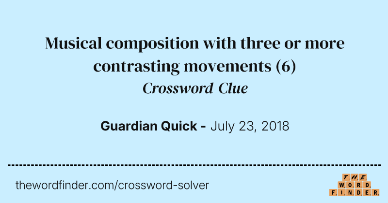 Musical composition with three or more contrasting movements crossword clue image