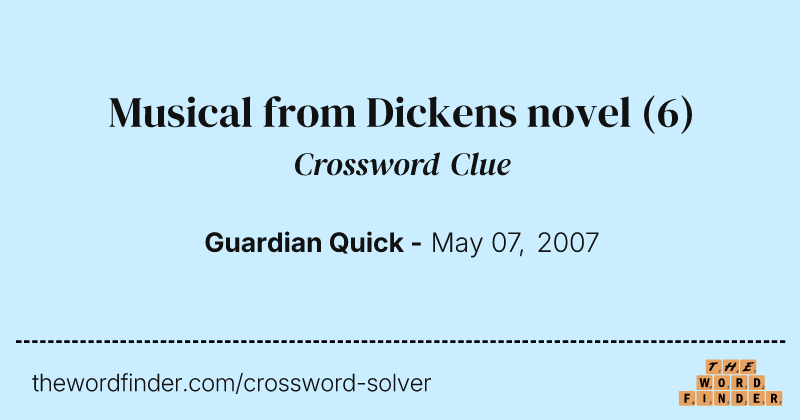Musical from Dickens novel crossword clue image