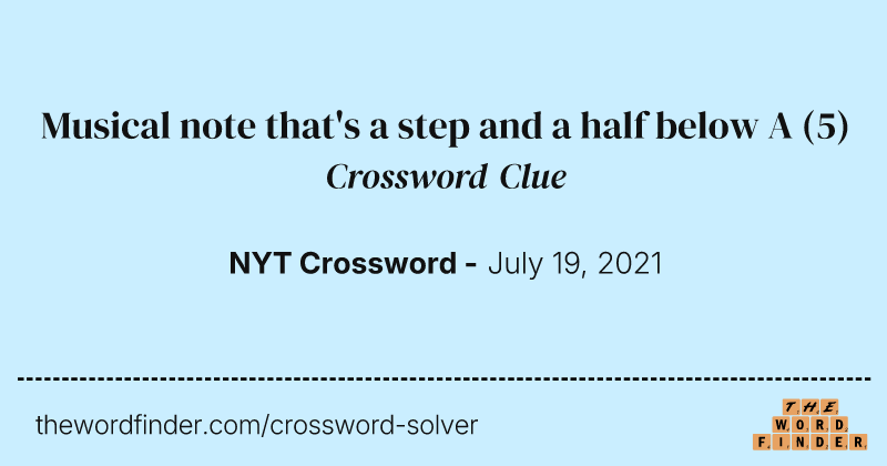 Musical note that's a step and a half below A crossword clue image