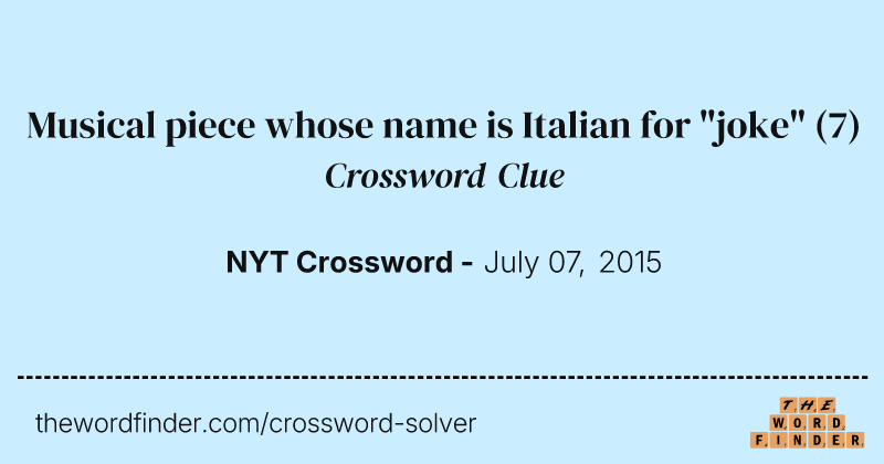 Musical piece whose name is Italian for "joke" crossword clue image