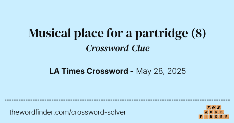 Musical place for a partridge crossword clue image