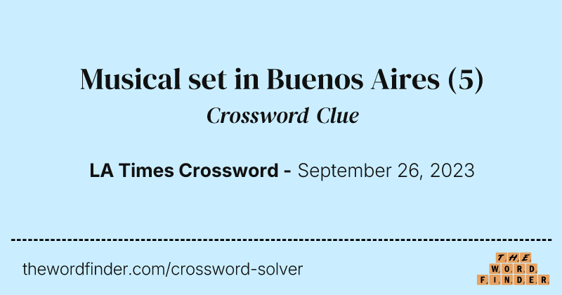 Musical set in Buenos Aires crossword clue image