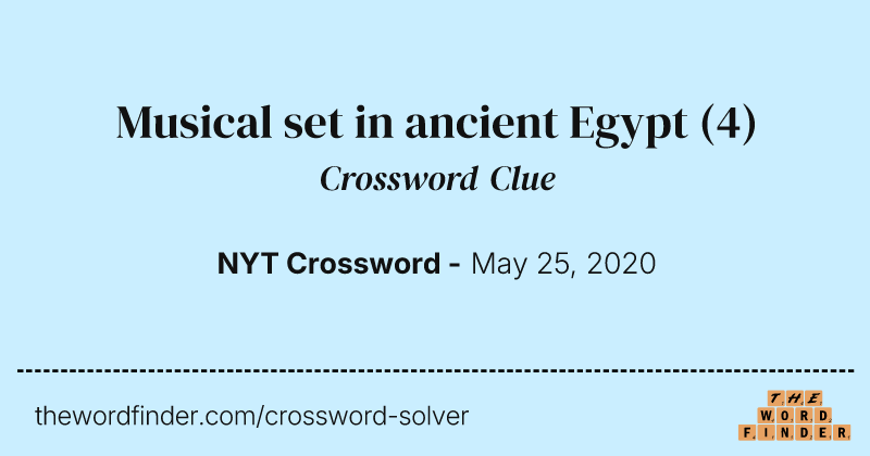 Musical set in ancient Egypt crossword clue image