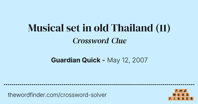 Musical set in old Thailand crossword clue image